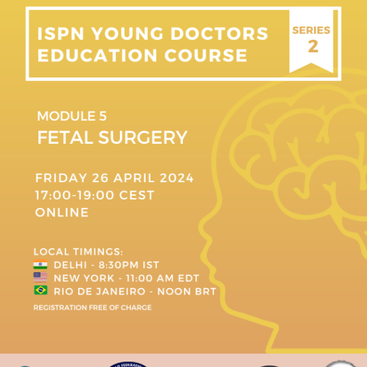 ISPN Young doctors education course – Module 5 – Fetal surgery